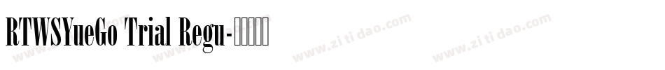 RTWSYueGo Trial Regu字体转换